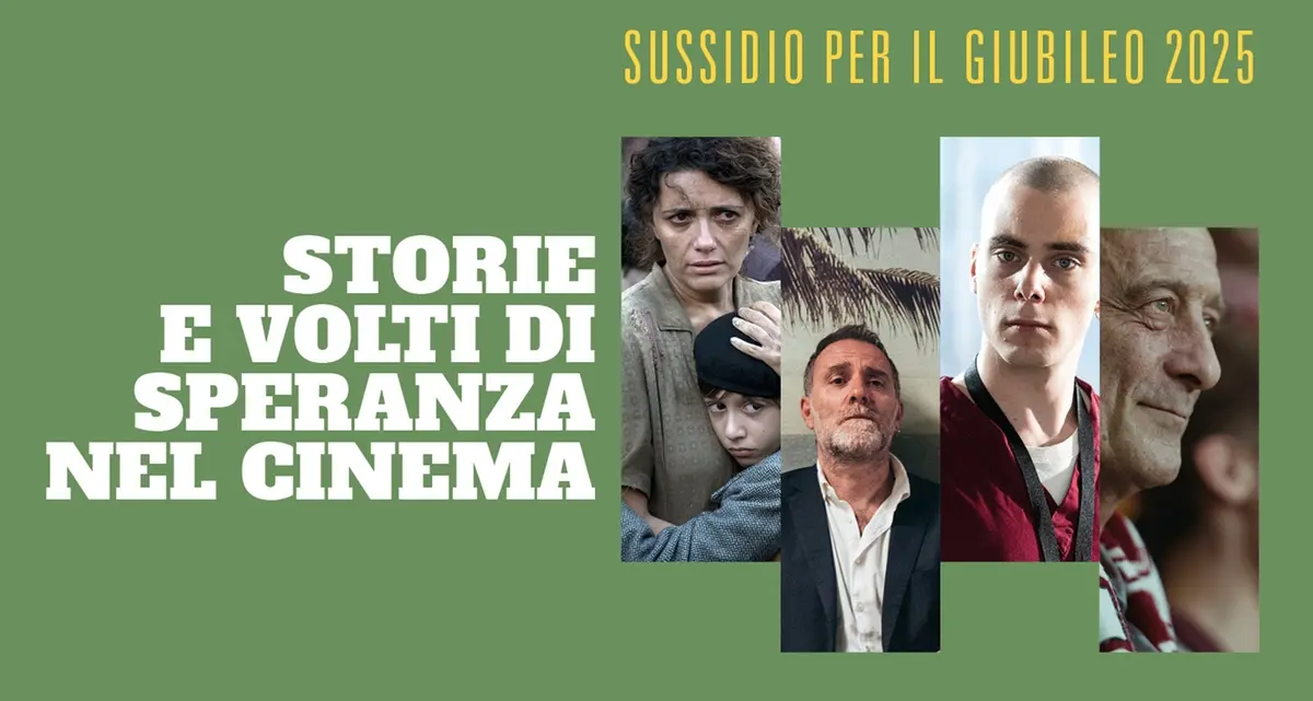 Sussidio per il Giubileo: Storie e volti di speranza nel cinema